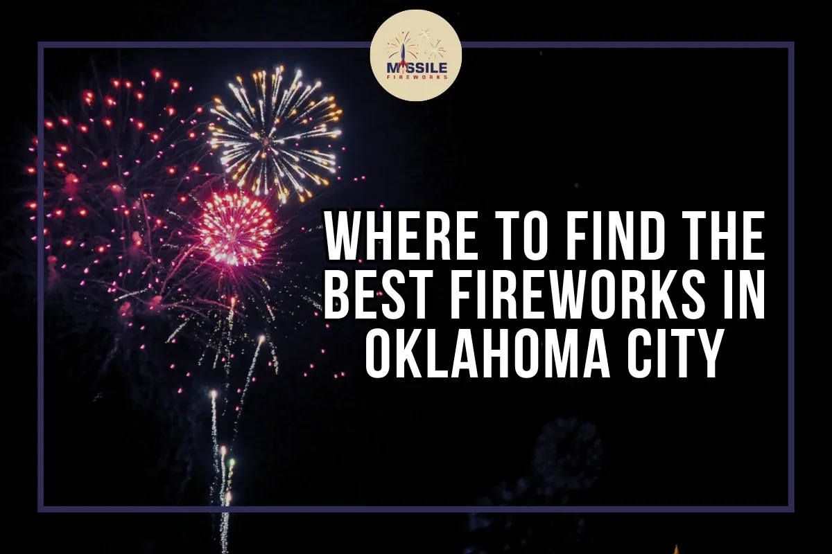 Where to Find the Best Fireworks in Oklahoma City